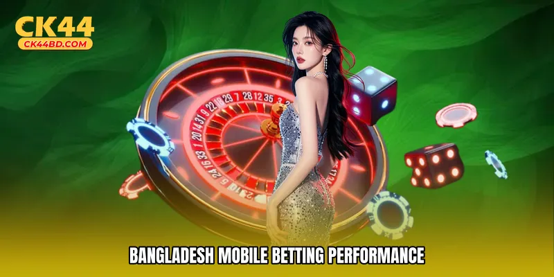 Bangladesh mobile betting performance