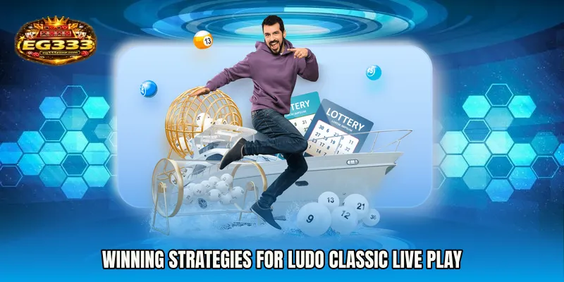 Winning Strategies for Ludo Classic live play