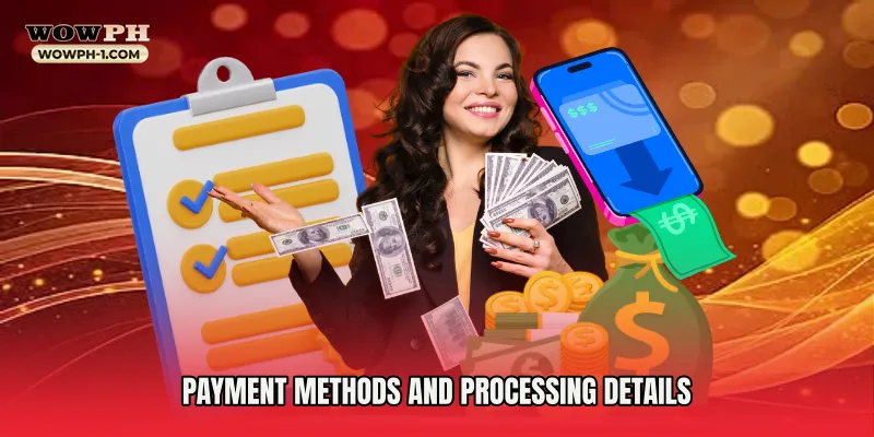 Payment Methods and Processing Details